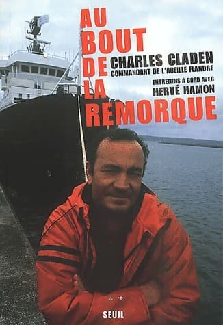 Au bout de la remorque. L'Erika et les autres - Charles Claden