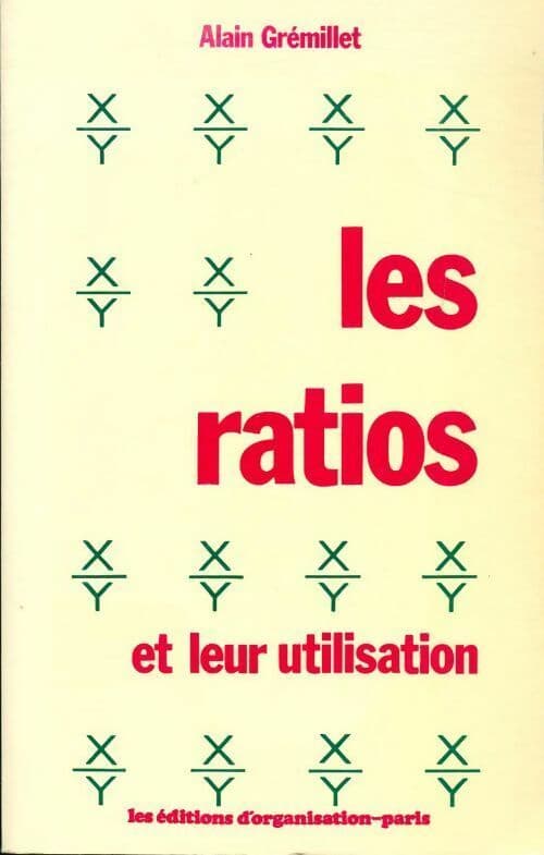 Les ratios et leur utilisation - Alain Gremillet
