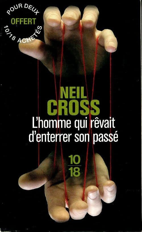 L'homme qui rêvait d'enterrer son passé - Neil Cross