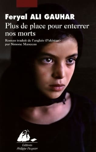 Plus de place pour enterrer nos morts - Feryal Ali Gauhar